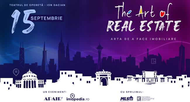 The Art of Real Estate – un eveniment de anvergură care va îmbunătăți experiența de tranzacționare și viața a milioane de români
