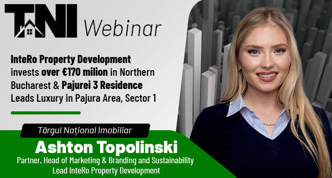 Webinar TNI: Investiții imobiliare de peste 170 de milioane de euro în nordul Bucureștiului