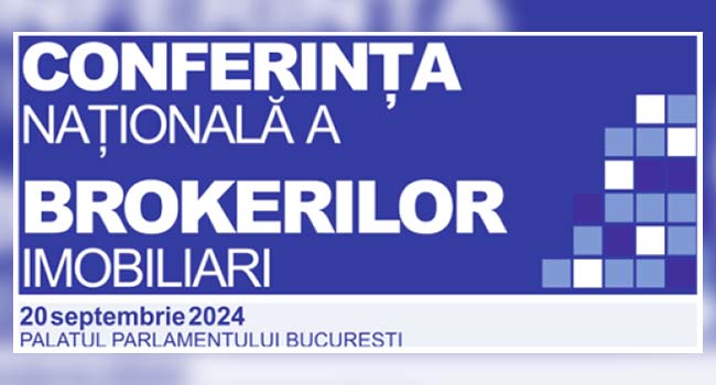 Conferința națională a brokerilor imobiliari - vineri 20 septembrie 2024