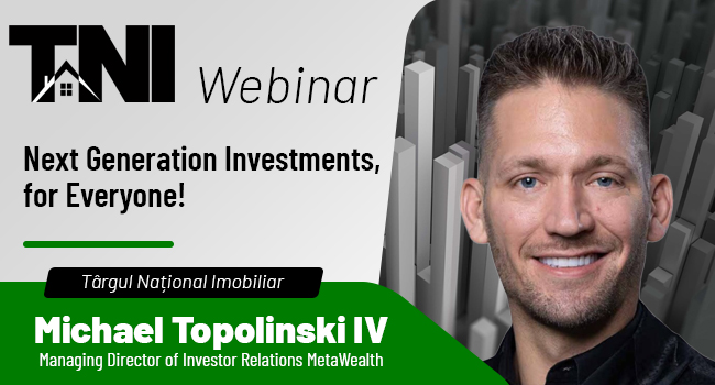 Webinar TNI: Noul trend de investiții în piața imobiliară, accesibil tuturor!