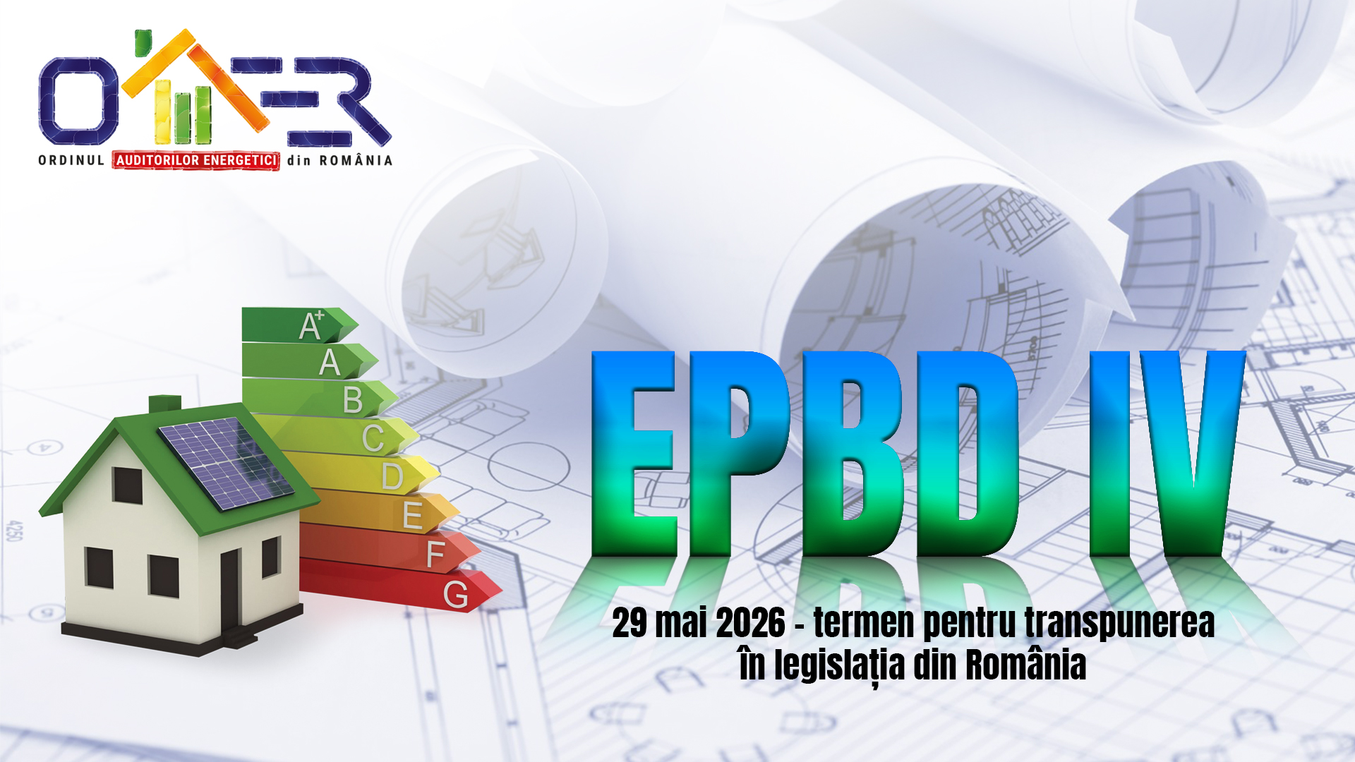 Transpunerea Directivei EPBD4: Calitatea certificatelor de performanță, a auditului energetic și a documentației tehnice – cheia pentru clădiri performante și accesibile în România