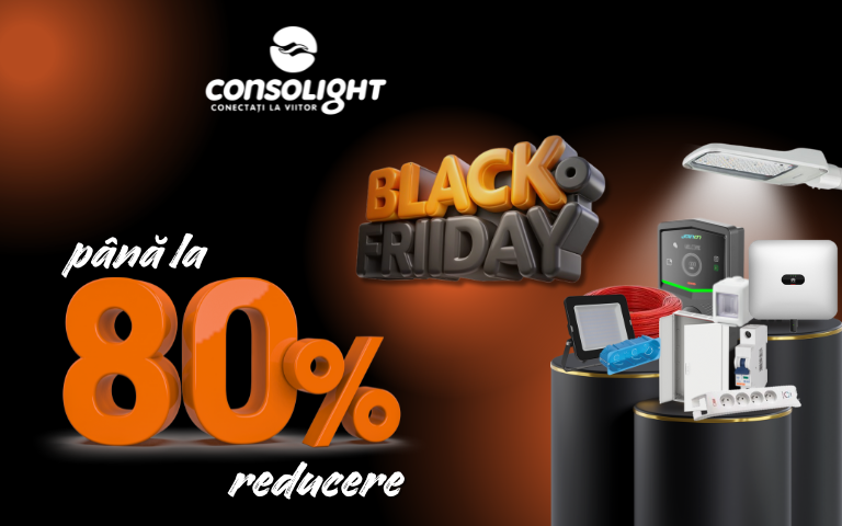 Black Friday la Consolight. Reduceri de până la 80% doar pe platforma B2B.